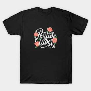 Positive Vibes T-Shirt